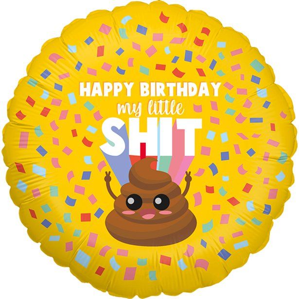 Happy Birthday My Little Shit Foil Balloon - 18"